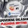 Řemeslo braň se #1 - nepovedená skládaná plechová krytina